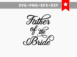 Free Free 263 Father Of The Bride Svg SVG PNG EPS DXF File