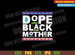 Free Free 248 Black Mother Svg SVG PNG EPS DXF File