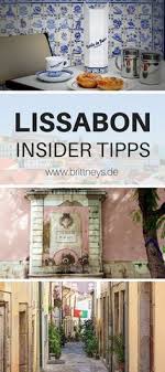 12 Lissabon Sehenswurdigkeiten Insider Tipps V Brittneys Lissabon Reise Lissabon Sehenswurdigkeiten Lissabon