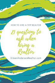 Interview Questions When Hiring A Real Estate Agent Top 21 Questions To Ask Home Sales This Or That Questions Questions To Ask Realtor Selling Real Estate