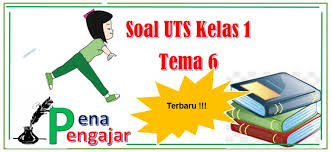Check spelling or type a new query. Soal Uts Kelas 1 Semester 2 Tema 6 Semester 2 Dan Kunci Jawaban