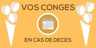Il existe un congé pour les administrateurs de mutuelles (article l. Conges En Cas De Deces A Combien De Jours Avez Vous Droit En 2019