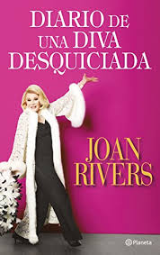 Los cuartos de baño de una gasolinera, gaviotas enloquecidas, un pequeño accidente, un cerdito + descontrolado… no coinciden con la idea de greg de pasarlo bien. Descargar Diario De Una Diva Desquiciada Joan Rivers Pdf Protvalrvelmie