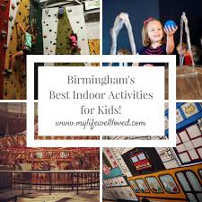 Rest assured, you don't have to be at our santa monica kids camp or the pacific palisades to have a blast with these activities. Birmingham S Best Indoor Activities For Kids My Life Well Loved