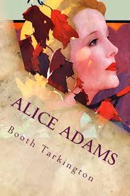 Alice Adams: Tarkington, Booth: 9781544773346: Amazon.com: Books