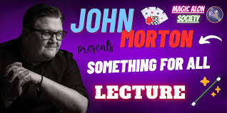 Something For All Magic Lecture by John Morton