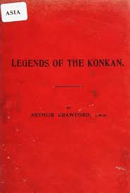 Legends of the Konkan : Crawford, Arthur Travers, 1835-1911 : Free Download, Borrow, and Streaming : Internet Archive