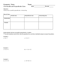 Whether it is identifying the types of lines in each geometrical figure, or finding out the number of parallel and perpendicular lines, these apply the slope formula for the given equations. Parallel And Perpendicular Lines