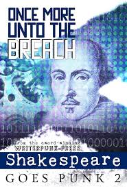 Amazon.com: Once More Unto the Breach: Shakespeare Goes Punk 2 (Writerpunk  Project): 9780692560495: Cook, Jeffrey, Perkins, Katherine, Gyzander,  Carol, Mayo, Esaias, Stucki, Janice, Morgandy, Rozene, Sarchet, J., Rees,  Lia, Hamm, Elizabeth, Lopes,