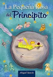 Sign up now & start reading today! La Pequena Rosa Del Principito Ii Parte De El Principito By Abigail Suncin