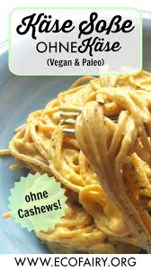 Rezept Fur Vegane Kasesosse Welche Ganz Ohne Cashews Auskommt Ausserdem Ist Meine Kasesosse Ohne Kase Auch Noch Rezepte Leckere Vegane Rezepte Vegane Kasesauce