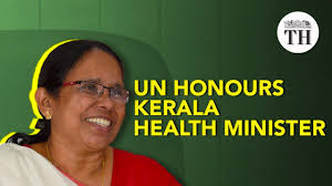 She and her students would read the science section of local. Un Honours Kerala Health Minister K K Shailaja Youtube