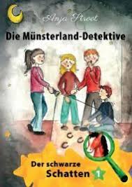 Die Munsterland Detektive Der Schwarze Schatten 1 Kinderbuchreihe Interaktive Bucher Bucher