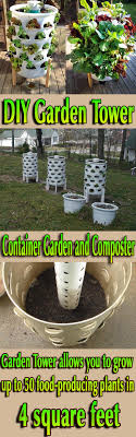 If you build one from scratch, you can use a pvc pipe, drill holes around the outside, fill the structure with dirt and insert starter plants through the outer holes. Diy Garden Tower Container Garden And Composter