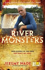 Here are all the details on what to expect. River Monsters True Stories Of The Ones That Didn T Get Away By Jeremy Wade