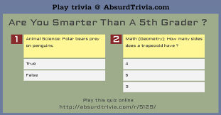 Our online 5th grade math trivia quizzes can be adapted to suit your requirements for taking some of the … Trivia Quiz Are You Smarter Than A 5th Grader