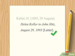Include the author's last name, year of publication, and specific part (usually page number) for a quote. 3 Ways To Cite Letters Wikihow