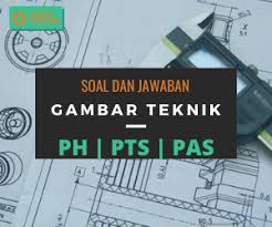 Sahabat blog semua, kita bertemu lagi dengan saya yang akan berbagi soal dan jawaban gambar teknik. 45 Soal Jawaban Pas Gambar Teknik