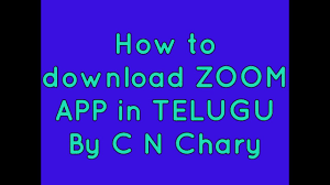 How To Download Zoom Cloud Meeting In Telugu By C N Chary Contact 9246152314 Youtube