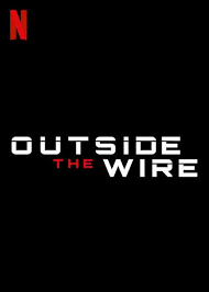 Anthony mackie movie news netflix outside the wire. Outside The Wire Poster 1 Goldposter
