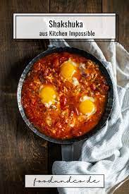 Shakshuka Nach Dr Shakshuka Aus Kitchen Impossible Foodundco De Rezept Kochen Und Backen Lecker Einfach Lecker