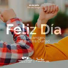 The objective was to recognize true friendship and differentiate its celebration from valentine's day. Feliz Dia Del Amigo Municipalidad De Arroyito
