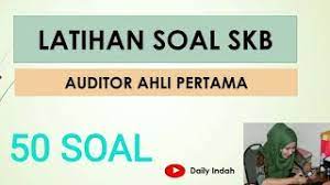 Jumlah soal 200 57 materi farmasi klik disini. Latihan Soal Skb Auditor Ahli Pertama Tahun 2020 50 Soal Part I Youtube