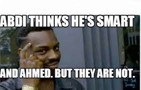 Lots of confession bears, bad luck brians, success kids, socially explore meme on 9gag. Meme Creator Funny Abdi Thinks He S Smart And Ahmed But They Are Not Meme Generator At Memecreator Org