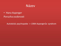Pro diagnózu aspergerův syndrom je také důležité vyloučit jiné vývojové poruchy (schizofrenie, poruchy osobnosti, obsedanně kompulsivní porucha osobnosti). Aspergeruv Syndrom Michal Piskac C3b Ppt Stahnout