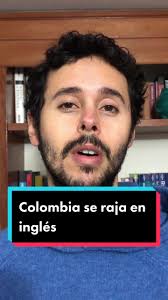 Colombia: Cuarto Peor País en Inglés en Latinoamérica