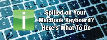What Should You Do If You Spill Liquid On Your Macbook Keyboard
