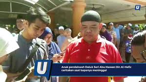 Allahyarham meninggal dunia sekitar 7.30 pagi tadi pada. Mohamad Yusri Abu Hassan Anak Sulung Kepada Pendakwah Terkenal Datuk Seri Abu Hassan Din Al Hafiz Menceritakan Saat Bapanya Menghembuskan Nafas Terakhir Pada Awal Pagi Tadi Video Dailymotion