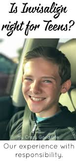 Is Invisalign For Teens? : My Crazy Good Life