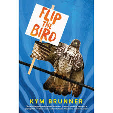 Maybe you would like to learn more about one of these? Flip The Bird By Kym Brunner