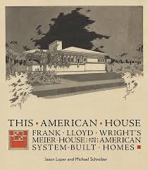 Frank lloyd wright (born frank lincoln wright; This American House Frank Lloyd Wright S Meier House And The American System Built Homes