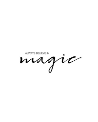 Always Believe In Magic Printable Wall Art Magic Quote Magic Typography Poster Motivational Ins Magic Quotes Elegance Quotes Magical Quotes