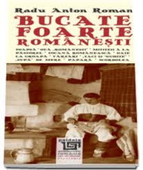 Această carte de bucate este cadoul ideal pentru cei care iubesc gastronomia românească. Bucate Foarte Romanesti Radu Anton Roman Format 70 X 143 Mm Anton Radu Roman 18 00 Lei Librariaonline Ro