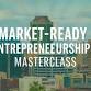 Market- Ready Entreprenuership Masterclass event image
