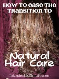 Moisturize by conditioning and adding of oils regularly virgin hair needs moisture to grow. How To Ease The Transition To Natural Hair Care