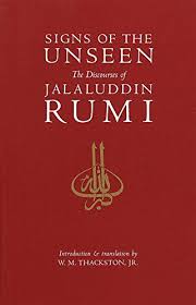 Download Pdf Signs Of The Unseen The Discourses Of Jalaluddin Rumi Free Epub Mobi Ebooks Rumi Books Read Sign Jalaluddin Rumi
