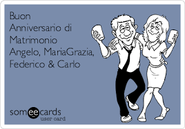 Buon anniversario gif di auguri gif animate e immagini divertenti per festeggiare gli sposi e i fidanzati 24 05 2019 11 07 2020 michele t. Buon Anniversario Di Matrimonio Angelo Mariagrazia Federico Carlo Anniversary Ecard