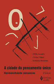 A cidade do pensamento único