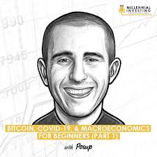 Bitcoin, COVID-19, and Macroeconomics for Beginners Part 1 w/ Pomp