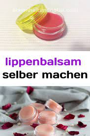 Warum sollte man lippenpflegestifte selber machen? Lippenbalsam Selber Machen Lippenbalsam Lippenbalsam Selber Machen Lippen Balsam Selber Machen Lippenbalsam