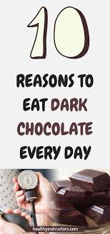 People Who Love Chocolate Don T Need Excuses To Eat It Every Day However If You Believe That You Also Love Chocolate But Yet You Feel That It Is A Bad Habit