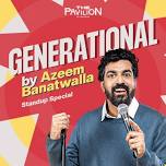 Azeem Banatwalla - Generational (Standup Special)