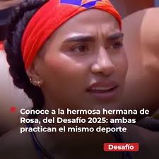 👀 ¡Lo de Rosa viene de familia! https://tinyurl.com/2s4eph9c Su hermana  también es una dura… y no solo en el deporte 😏🔥 #DesafíoDelSiglo