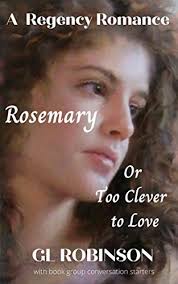 Rosemary or Too Clever to Love by G.L. Robinson