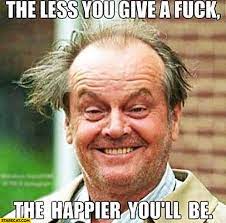 The Less You Give A Fck The Happier You Ll Be Jack Nicholson Starecat Com