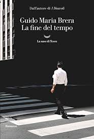 Recovery fund, guido maria brera (scrittore): La Fine Del Tempo Italian Edition Kindle Edition By Brera Guido Maria Literature Fiction Kindle Ebooks Amazon Com